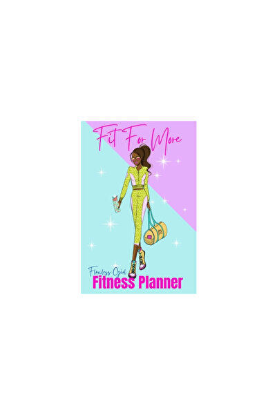 Blurb Inc Fit For More Fitness Planner: Flawless Girl