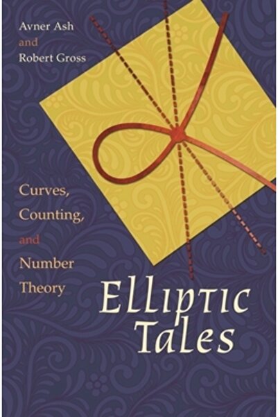 Princeton Univ Pr Elliptic Tales: Curves, Counting, and Number Theory