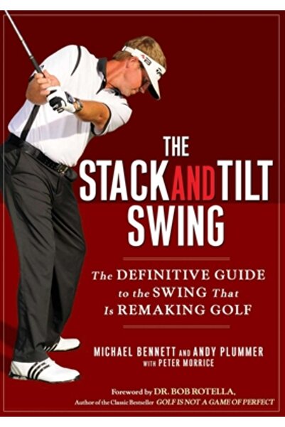 Gotham Books The Stack and Tilt Swing: The Definitive Guide to the Swing That...