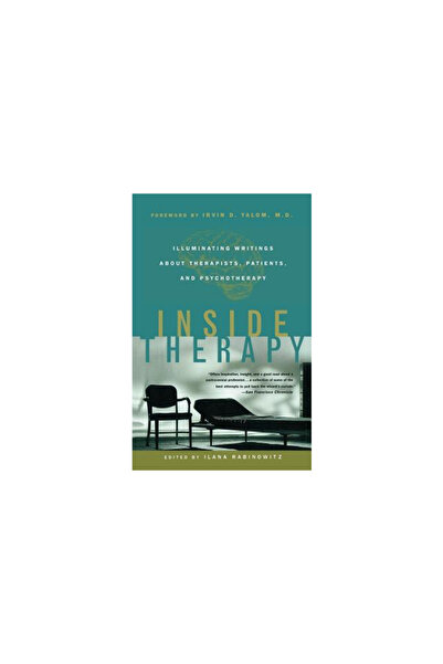 Griffin Inside Therapy: Illuminating Writings about Therapists, Patients, and...