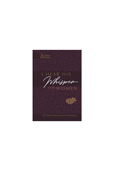 Broadstreet Pub I Hear His Whisper for Women: 365 Daily Meditations & Declara...
