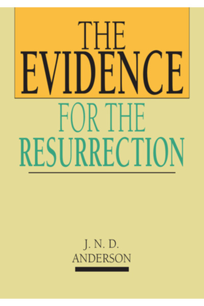 Inter Varsity Pr The Evidence for the Resurrection