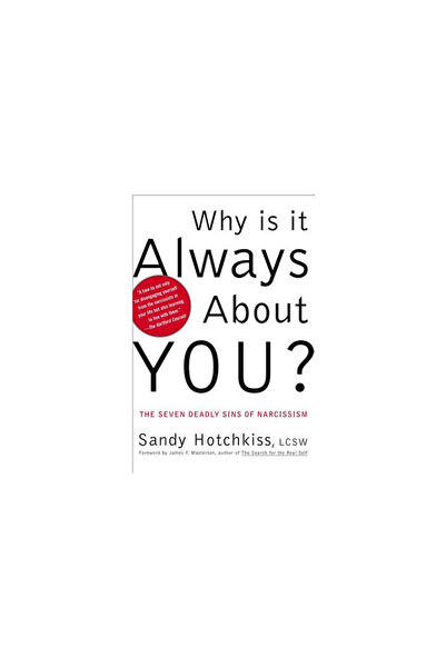 Free Press Why Is It Always about You?: The Seven Deadly Sins of Narcissism