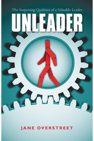 Inter Varsity Pr Unleader: The Surprising Qualities of a Valuable Leader