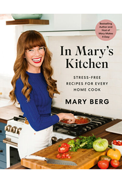 Appetite By Rh In Mary's Kitchen: Stress-Free Recipes for Every Home Cook