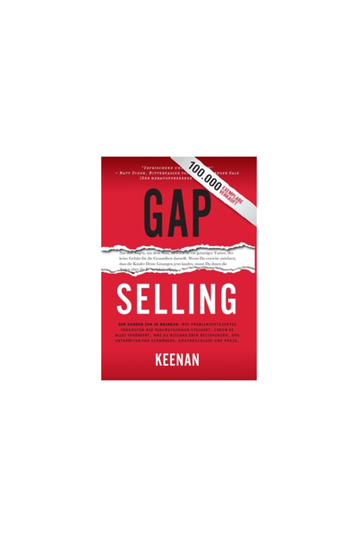 Braddock Avenue Gap Selling: Den Kunden zum Ja bringen: Wie problembezogenes ...