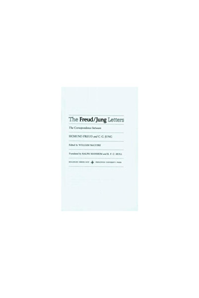 Princeton Univ Pr The Freud/Jung Letters: The Correspondence Between Sigmund ...