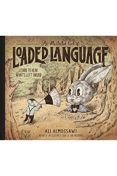 Experiment An Illustrated Book of Loaded Language: Learn to Hear What's Left ...
