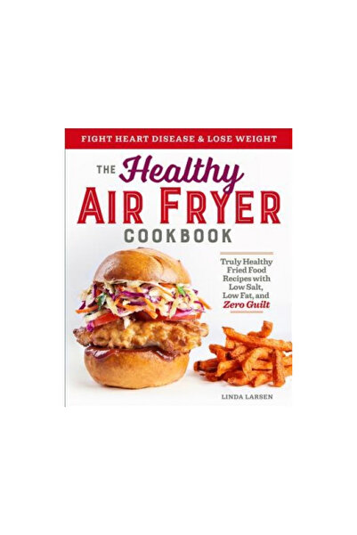Rockridge Pr The Healthy Air Fryer Cookbook: Truly Healthy Fried Food Recipes...
