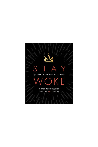 Sounds True Inc Stay Woke: A Meditation Guide for the Rest of Us