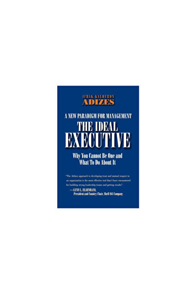 Adizes Inst The Ideal Executive