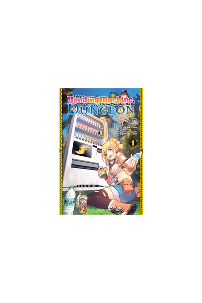 Yen Pr Reborn as a Vending Machine, I Now Wander the Dungeon, Vol. 1 (Manga)