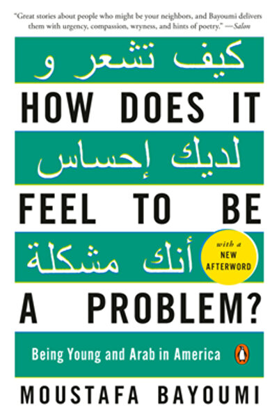Penguin Books How Does It Feel to Be a Problem?: Being Young and Arab in America