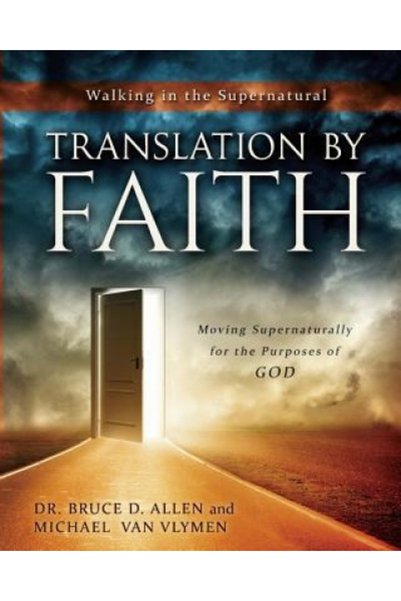 Cengage Learning Translation by Faith: Moving Supernaturally for the Purposes...