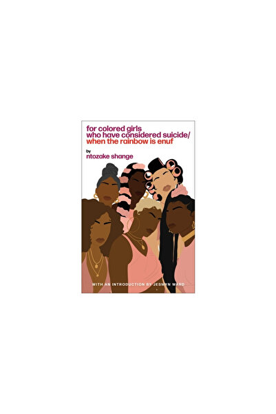Scribner Book Company For Colored Girls Who Have Considered Suicide When the Rainbow Is Enuf