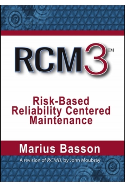 Industrial Pr Inc Rcm3: Risk-Based Reliability Centered Maintenance