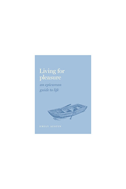Oxford Univ Pr Living for Pleasure: An Epicurean Guide to Life