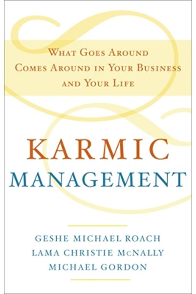 Doubleday Religion Karmic Management: What Goes Around Comes Around in Your B...