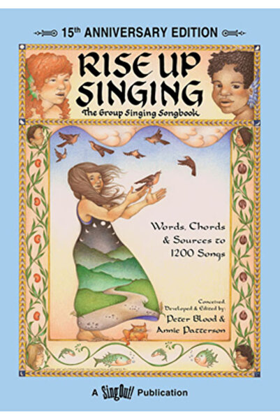 Sing Out Publications Rise Up Singing: The Group Singing Songbook