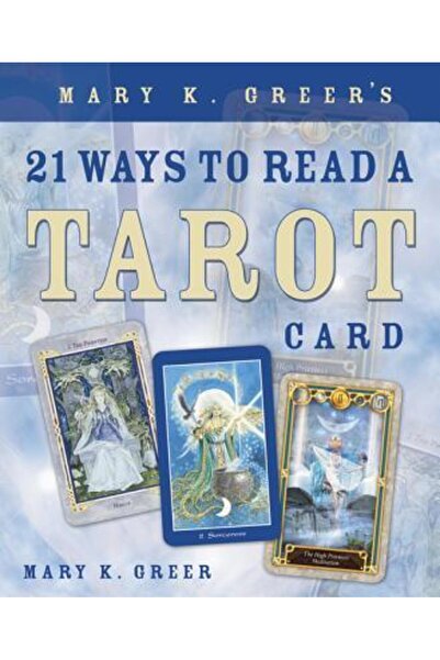 Llewellyn Publications Mary K. Greer's 21 Ways to Read a Tarot Card