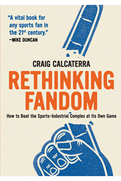 Belt Pub Rethinking Fandom: How to Beat the Sports-Industrial Complex at Its Own Game