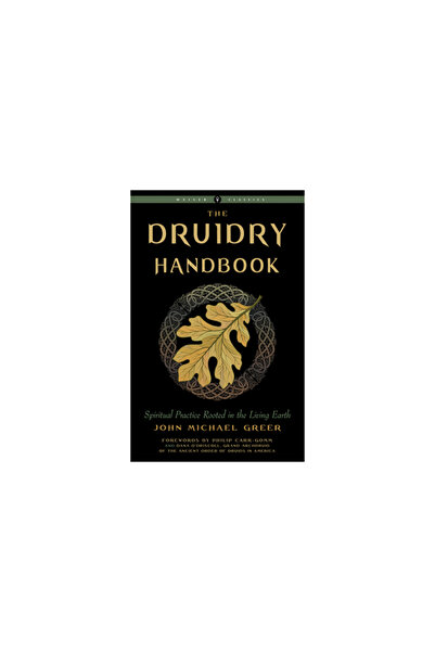 Weiser Books Druidry Handbook: Spiritual Practice Rooted in the Living Earth