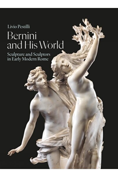 Lund Humphries Bernini and His World: Sculpture and Sculptors in Early Modern Rome