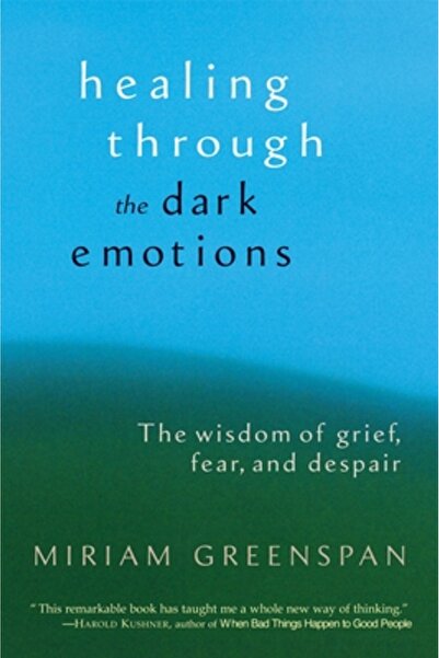 Shambhala Publications Healing Through the Dark Emotions: The Wisdom of Grief...