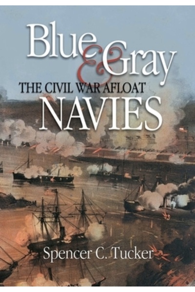 U S Naval Inst Pr Blue & Gray Navies: The Civil War Afloat