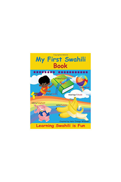 GENERAL BOOKS My First Swahili Book: Learning Swahili Is Fun!