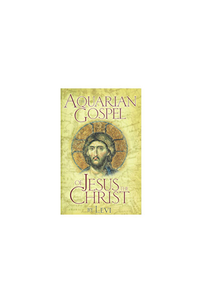 Devorss & Company The Aquarian Gospel of Jesus the Christ: The Philosophic an...