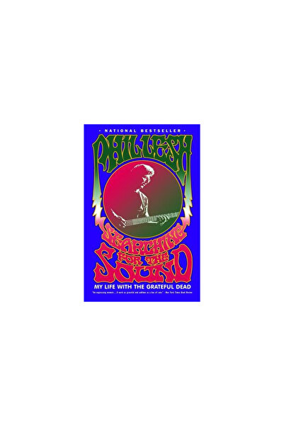 Back Bay Books Searching for the Sound: My Life with the Grateful Dead