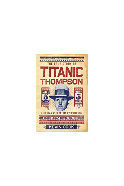 W W Norton & Co Inc Titanic Thompson: The Man Who Bet on Everything