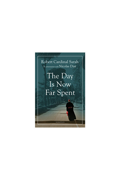 Ignatius Pr The Day Is Now Far Spent