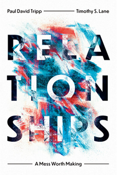 New Growth Press Relationships: A Mess Worth Making