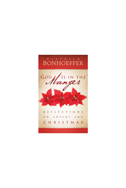 Westminster John Knox Press God Is in the Manger: Reflections on Advent and C...