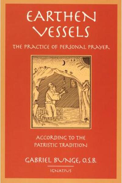 Ignatius Press Earthen Vessels: The Practice of Personal Prayer According to ...