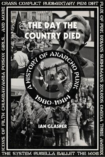 Kessinger Pub Llc The Day the Country Died: A History of Anarcho Punk 1980-1984