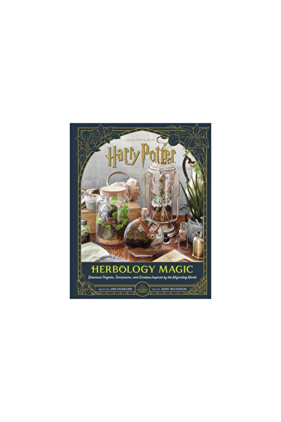 Insight Ed Harry Potter: Herbology Magic: Botanical Projects, Terrariums, and...