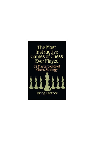 Dover Publications The Most Instructive Games of Chess Ever Played