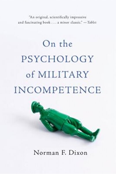 Basic Books On the Psychology of Military Incompetence