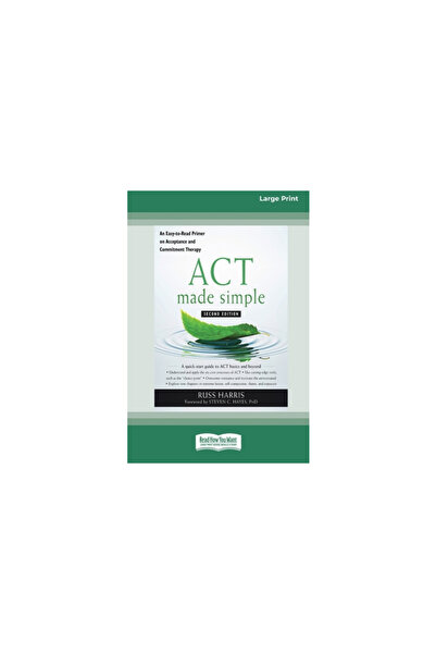 ReadHowYouWant ACT Made Simple: An Easy-To-Read Primer on Acceptance and Comm...