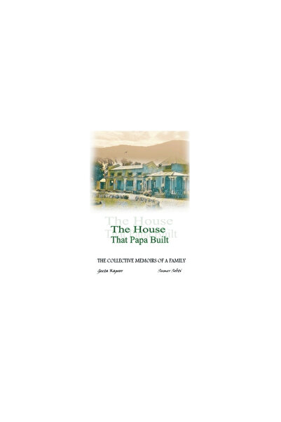 Vij Books India The House That Papa Built: The Collective Memoirs of a Family