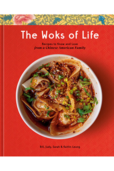 Potter Clarkson N The Woks of Life: Recipes to Know and Love from a Chinese A...
