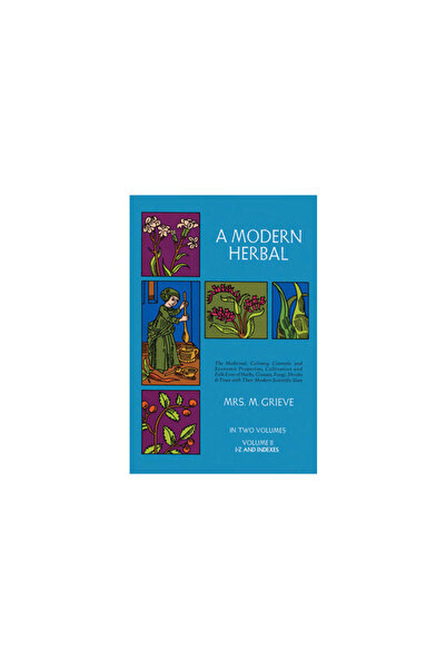 Dover Publications A Modern Herbal, Volume 2: The Medicinal, Culinary, Cosmet...