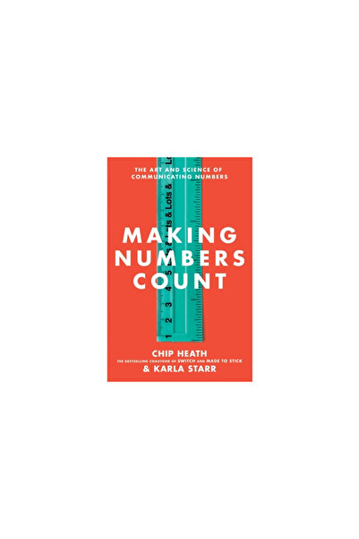 Gallery Books Making Numbers Count: How to Translate Data Into Stories That Stick