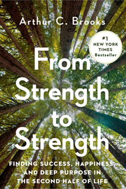 Portfolio From Strength to Strength: Finding Success, Happiness, and Deep Purpose in the Second Half of Life