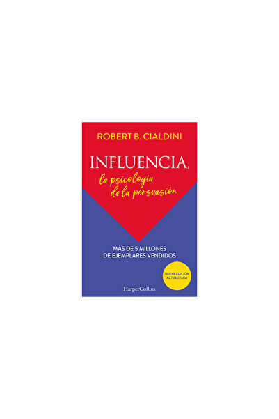 Harpercollins 360 Influencia (Influence, the Psychology of Persuasion - Spani...