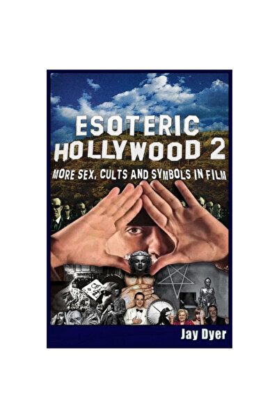 Trine Day Esoteric Hollywood II: More Sex, Cults & Symbols in Film