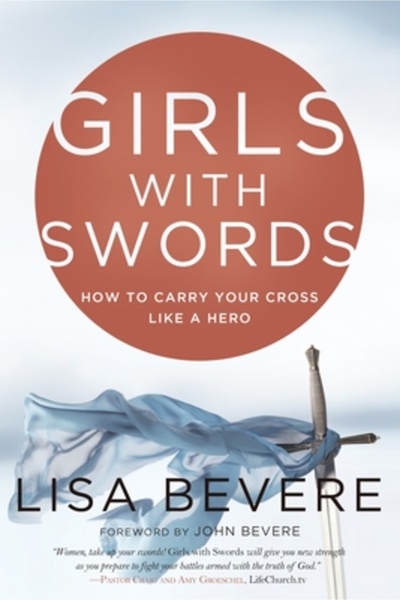 Waterbrook Pr Girls with Swords: How to Carry Your Cross Like a Hero